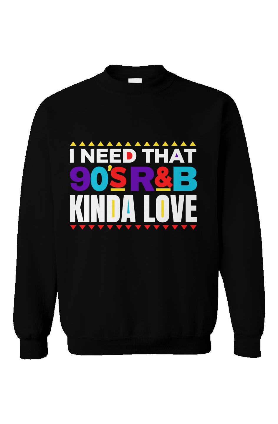 90s R&amp;amp;B Kinda Love Sweatshirt