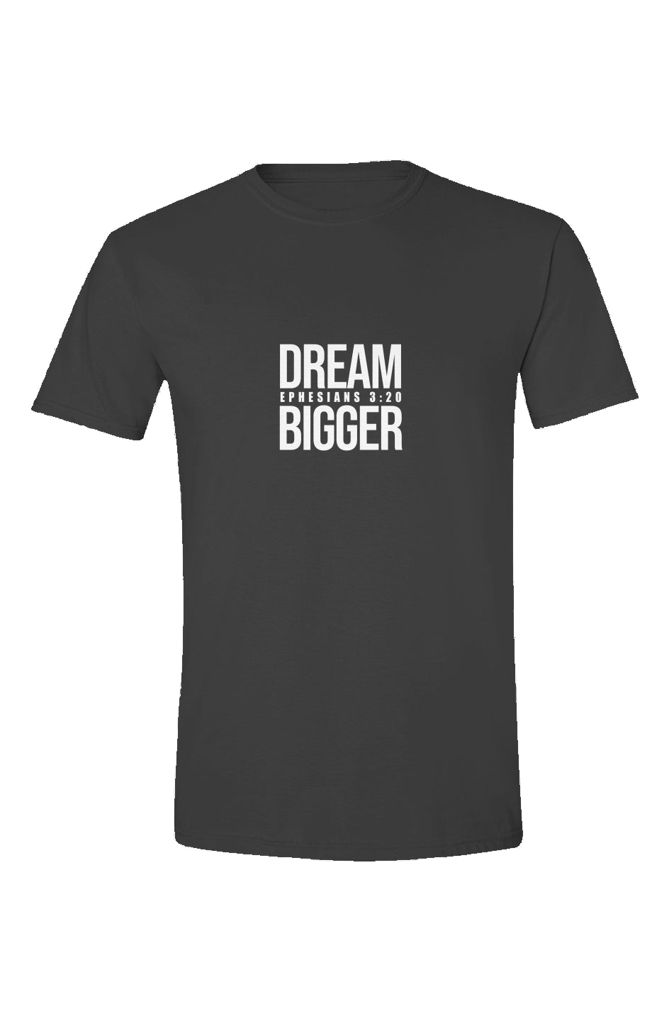 Dream Bigger Tee-Shirt 1