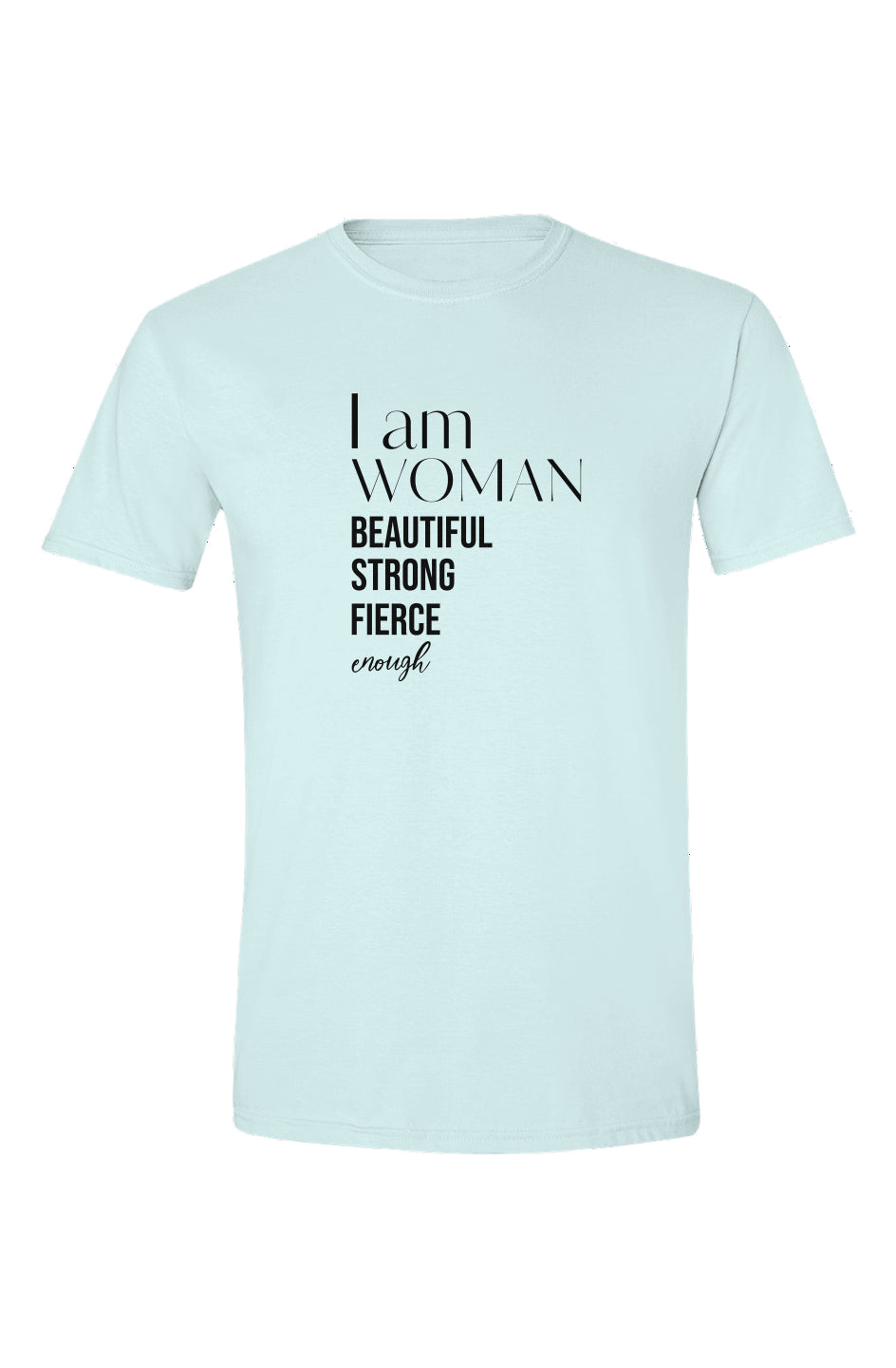 I Am Woman Soft Style T Shirt