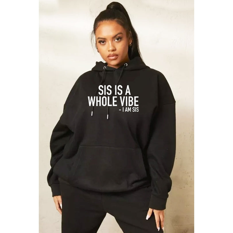 Hoodie-SIS IS A WHOLE VIBE